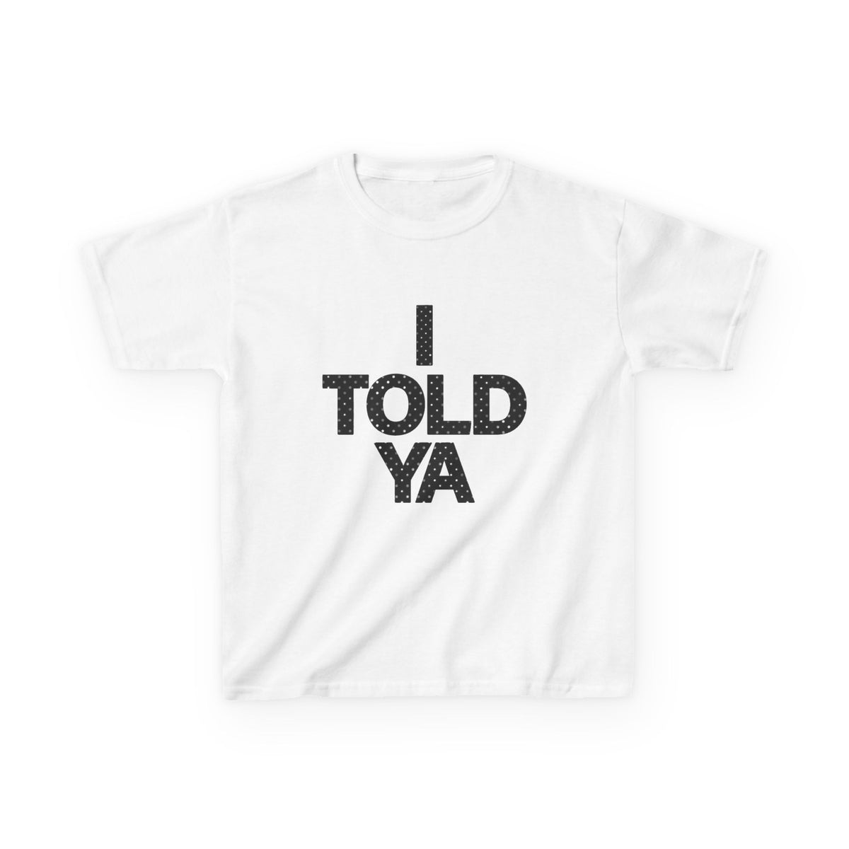 i told ya 3 baby tee