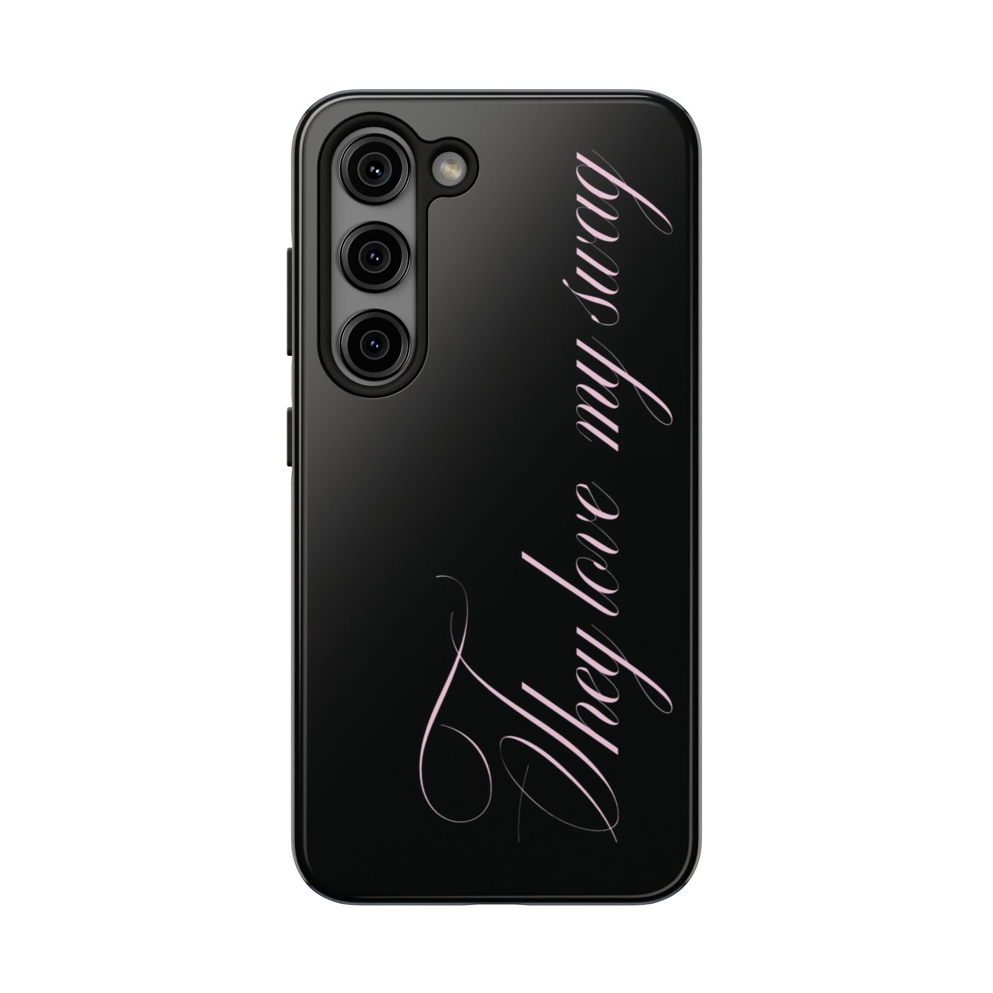 they love my swag phone case