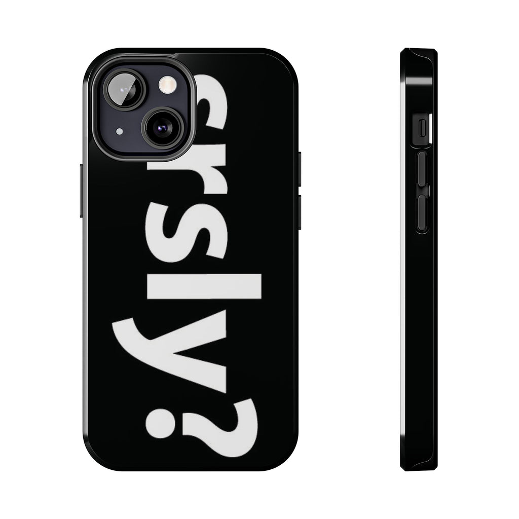 srsly? phone case