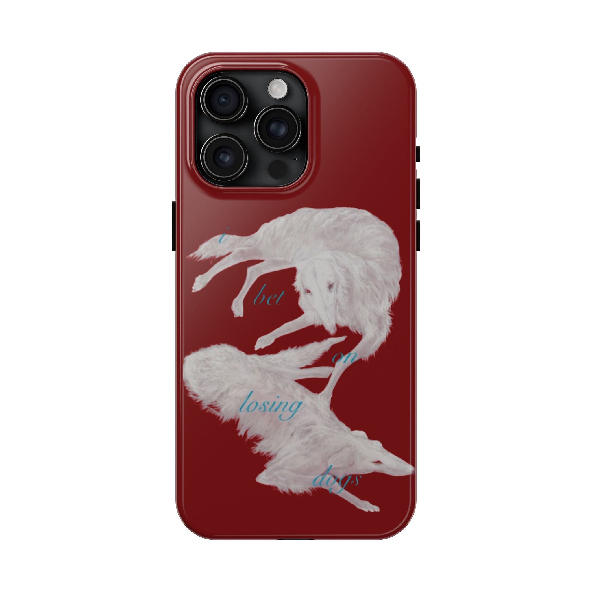 bet on losing dogs phone case