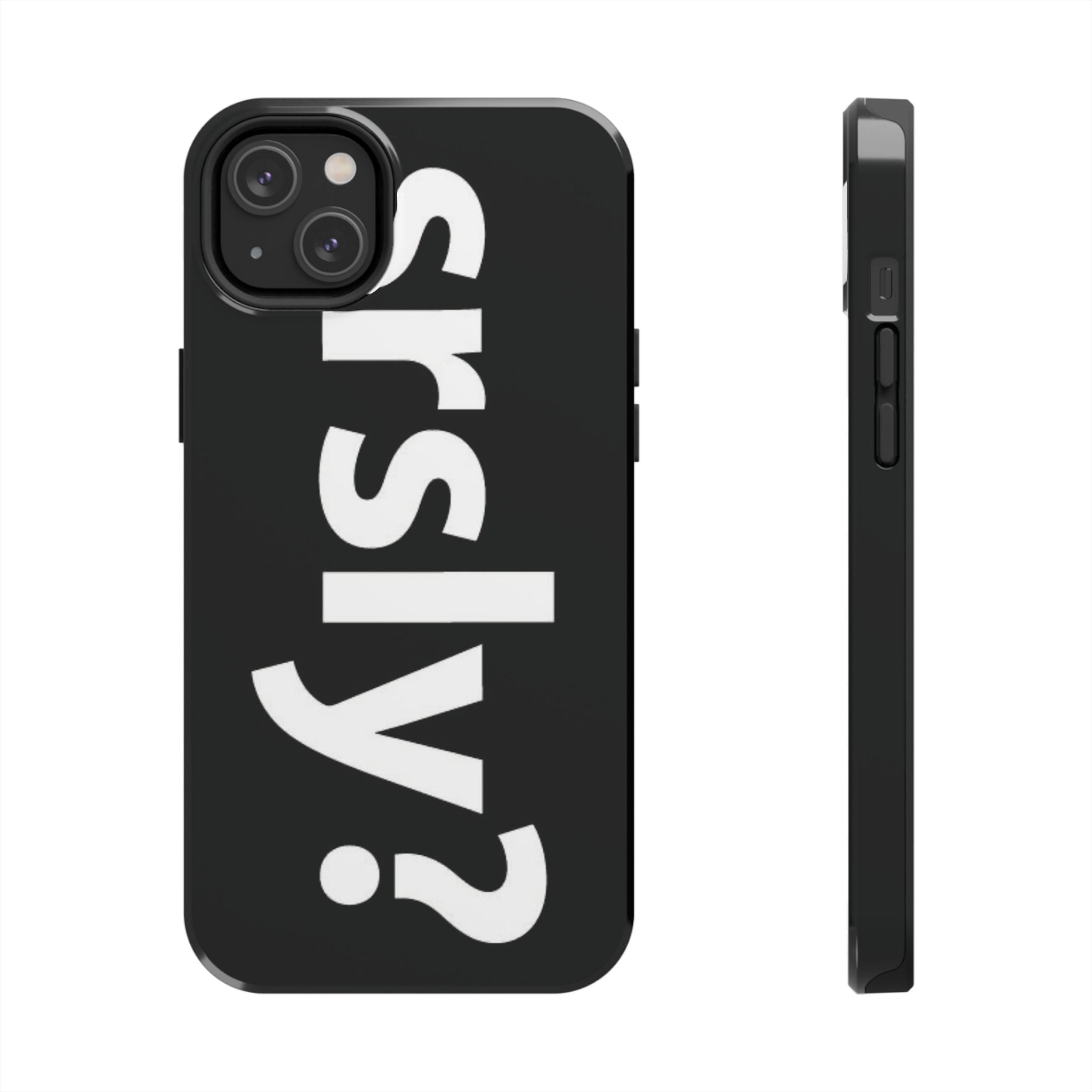 srsly? phone case