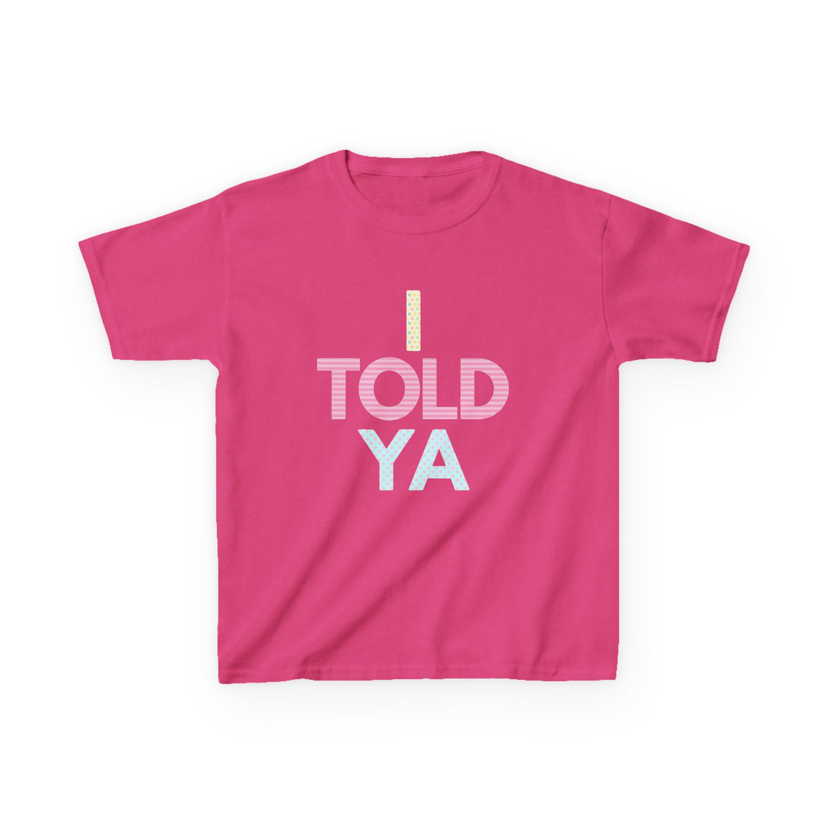 i told ya baby tee