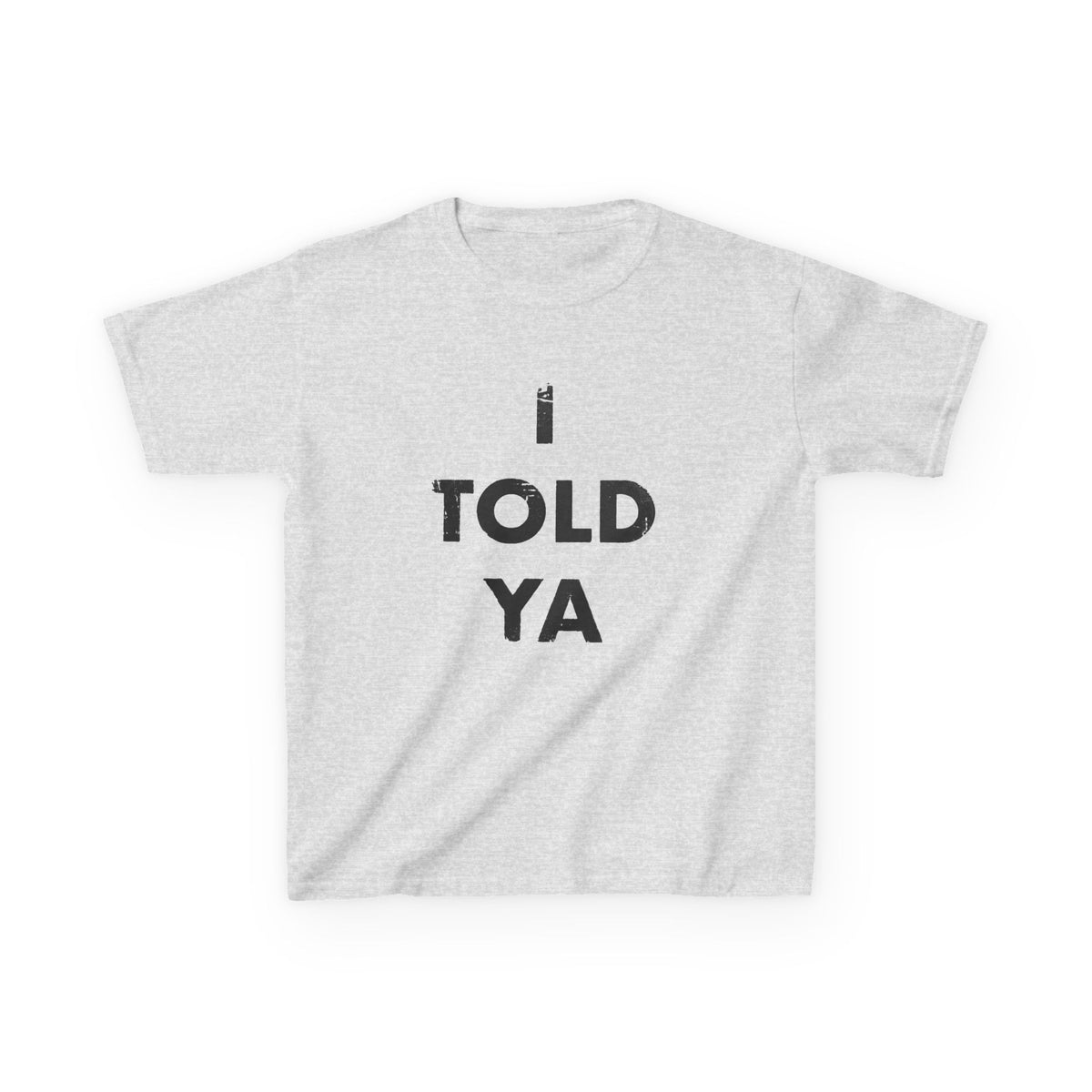 i told ya 4 baby tee