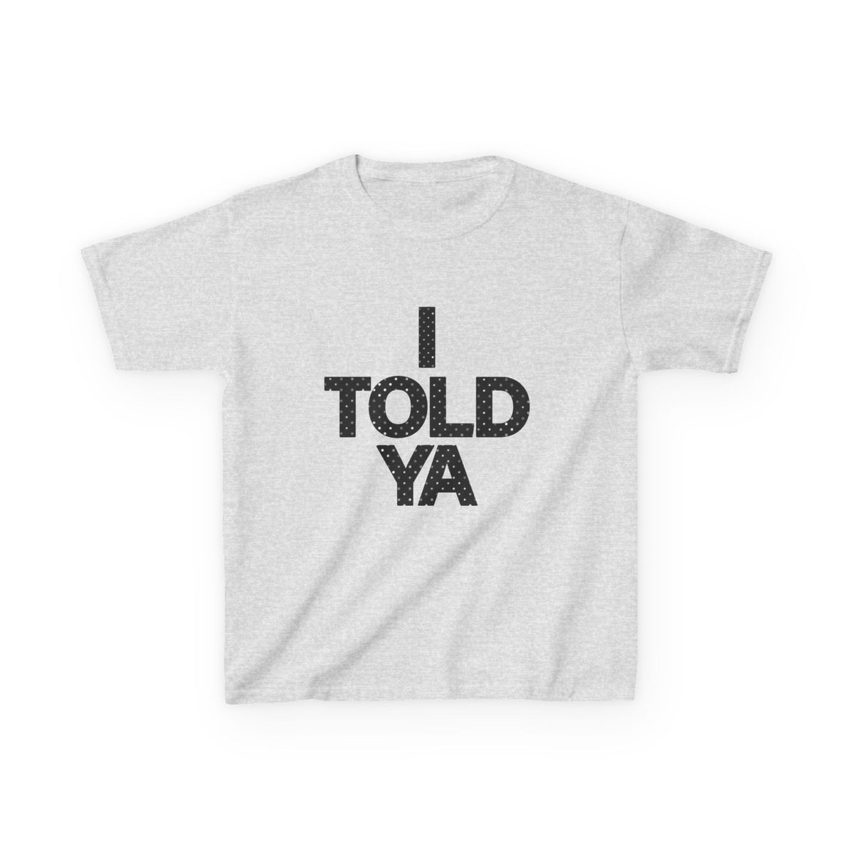 i told ya 3 baby tee