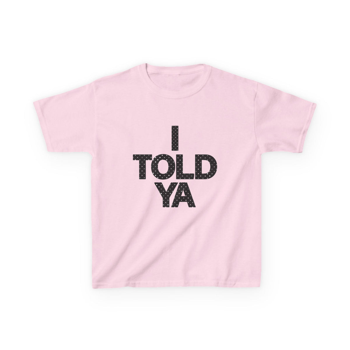 i told ya 3 baby tee