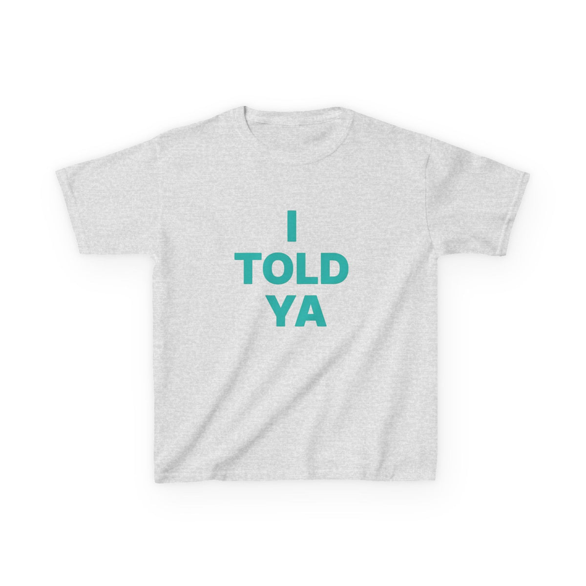 i told ya 2 baby tee