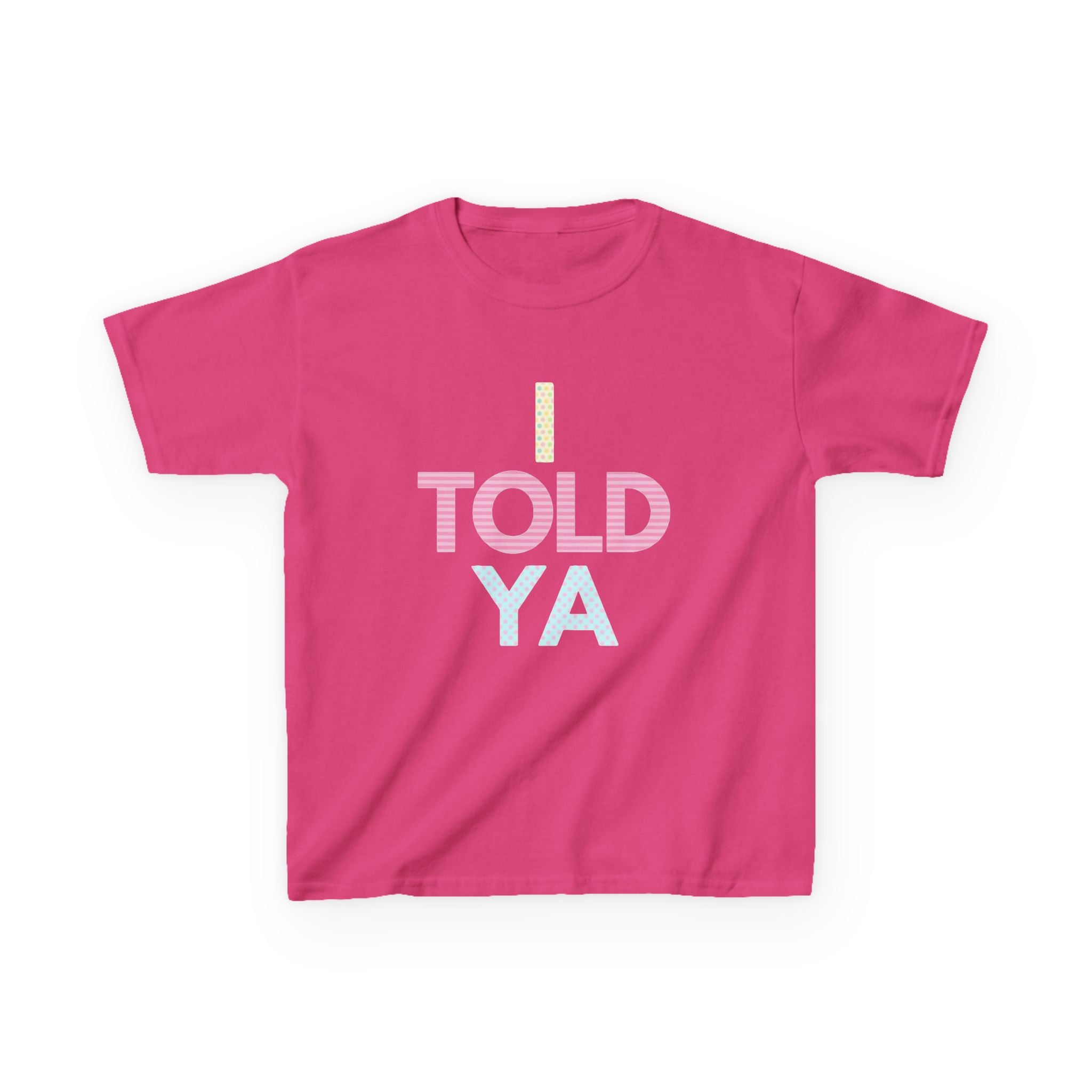 i told ya baby tee