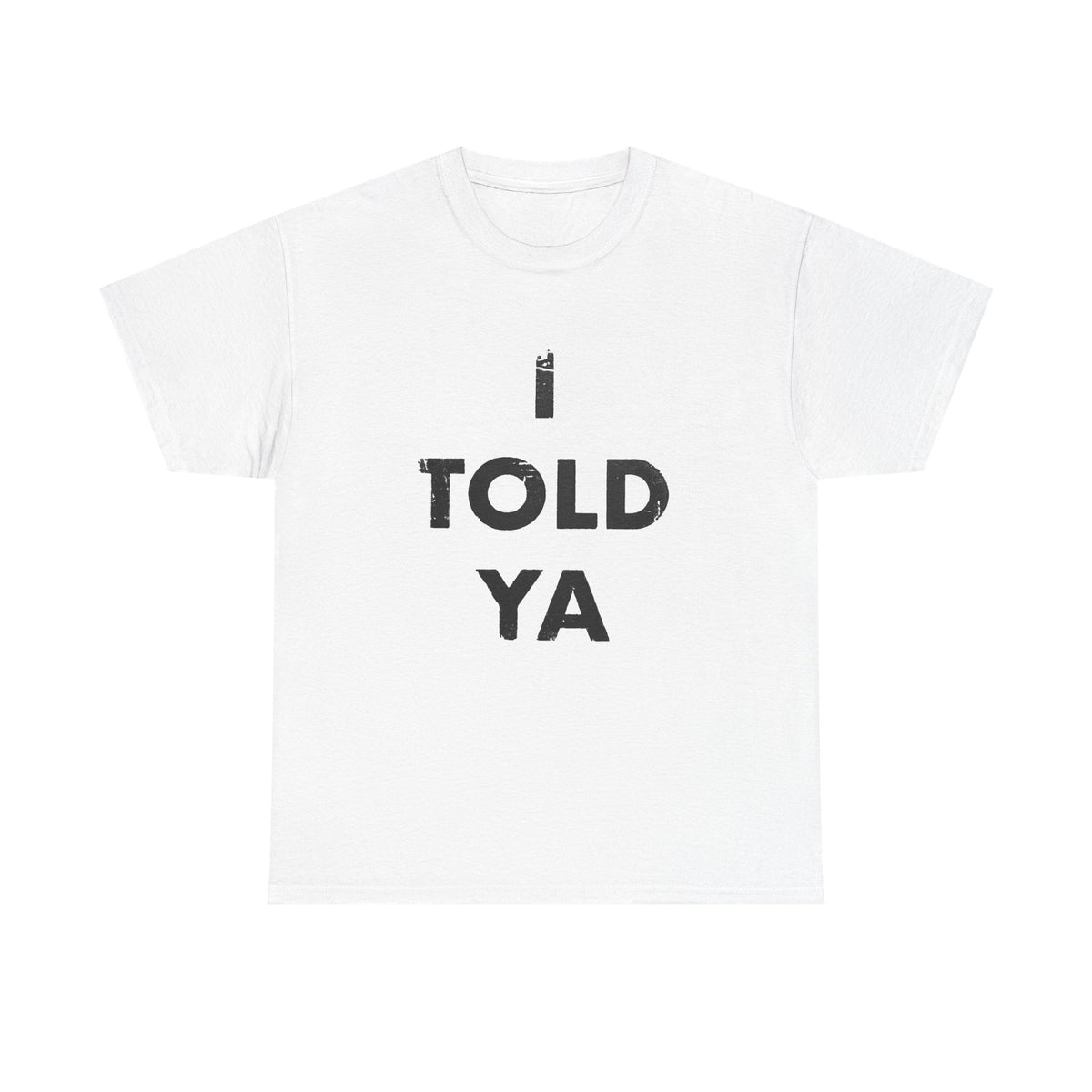 i told ya oversized t-shirt